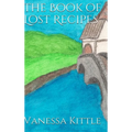 Lost Recipes The Unofficial Hobbit and Lord of the Rings Cookbook