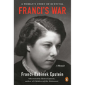 Franci's War: A Woman's Story of Survival