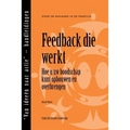Feedback That Works: How to Build and Deliver Your Message, First Edition (Dutch)