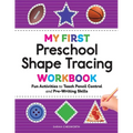 My First Preschool Shape Tracing Workbook: Fun Activities to Teach Pencil Control and Pre-Writing Skills
