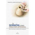 El sermón como creación artesanal: Manual para la práctica de la predicación