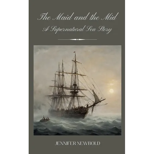 The Maid and the Mid: A Supernatural Sea Story