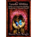 The Leader Within: : Articles on Community Building, Leadership, and Personal Grow