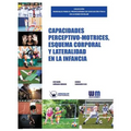 Capacidades perceptivo motrices, esquema corporal y lateralidad en la infancia