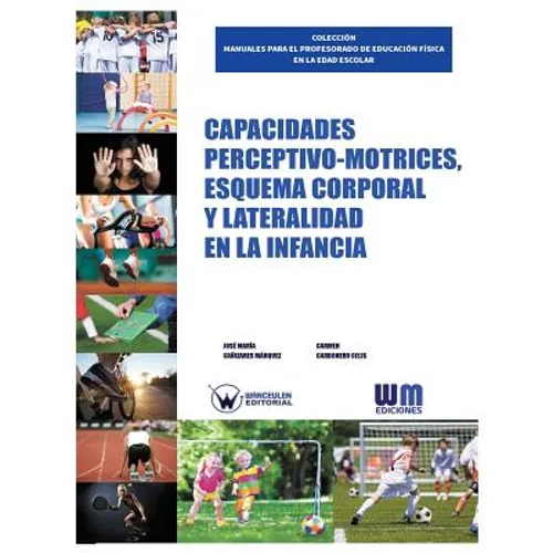 Capacidades perceptivo motrices, esquema corporal y lateralidad en la infancia