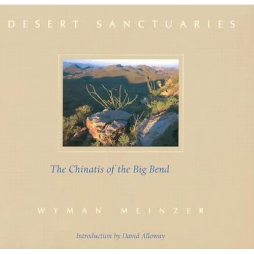 Desert Sanctuaries: The Chinatis of the Big Bend