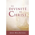 La divinité de Christ (The Deity of Christ)