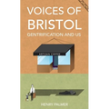 Voices of Bristol: : Gentrification and Us