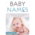 Baby Names: A Complete Name Book With Thousands of Boys and Girls Names - Including the Means and Origins Behind Them
