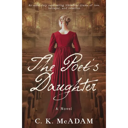 The Poet's Daughter: An absolutely captivating historical drama of love, betrayal, and rebellion