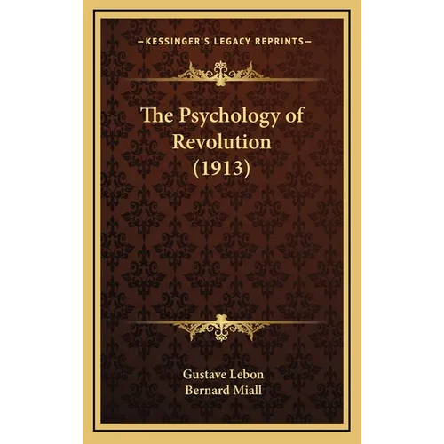The Psychology of Revolution (1913)