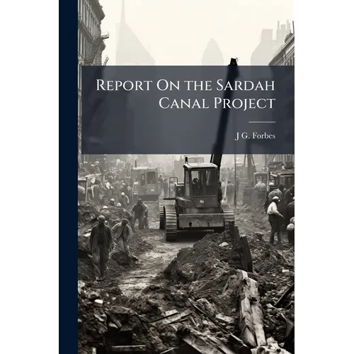 Report On the Sardah Canal Project