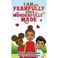 I Am Fearfully & Wonderfully Made