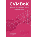 CVMBoK: A Guide to Customer Value Management
