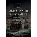 The Old Spanish Reformers: Vol. 27: Exposition of the First Psalm of David