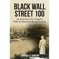Black Wall Street 100: An American City Grapples With Its Historical Racial Trauma