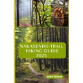 Nakasendo Trail Hiking Guide 2025: Step Back in Time: Exploring Japan's Historic Route Between Edo and Kyoto