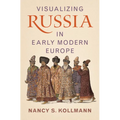 Visualizing Russia in Early Modern Europe