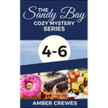 The Sandy Bay Cozy Mystery Series: 4-6