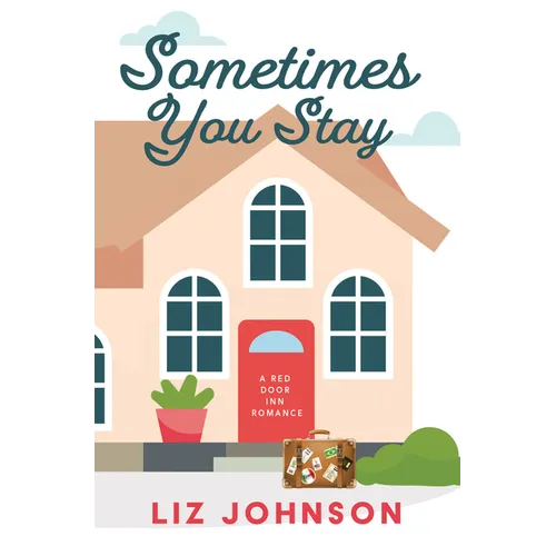 Sometimes You Stay: A Red Door Inn Romance