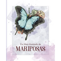 Un Libro Ilustrado de Mariposas: para regalar a niños e hijos o personas adultas con demencia senil o pérdida de memoria