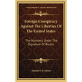 Foreign Conspiracy Against The Liberties Of The United States: The Numbers Under The Signature Of Brutus