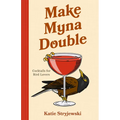 Make Myna Double: Cocktails for Bird Lovers (Bird-Themed Cocktails, Mixology)