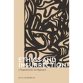 Ethics and Insurrection: A Pragmatism for the Oppressed