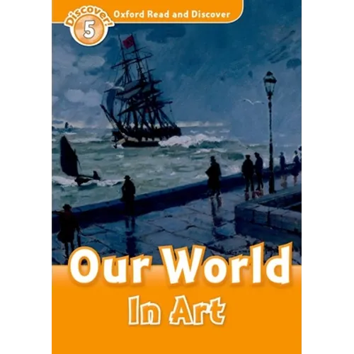 Read and Discover Level 5 Our World in Art
