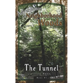 Adventures in the Neighborhood Woods: The Tunnel