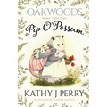 Pip O'Possum: Work, Then Play
