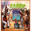 The Story of Sassy How my bullies became my friends