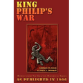 King Philip's War: Based on the Archives and Records of Massachusetts, Plymouth, Rhode Island and Connecticut, and Contemporary Letters and Accounts