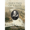 Theatres of Value: Buying and Selling Shakespeare in Nineteenth-Century New York City