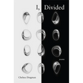 I, Divided: Poems