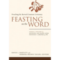 Feasting on the Word: Year B, Volume 3: Pentecost and Season After Pentecost 1 (Propers 3-16)