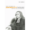 The Future of John Wesley's Theology: Back to the Future with the Apostle Paul