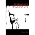 Testimonies: Issues of Life