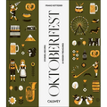 Be a Guest at the Oktoberfest: Stories, Recipes and Hidden Treasures
