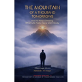 The Mountain of a Thousand Tomorrows: How to Keep Climbing When Life Feels Heavy and Cloudy