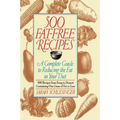 500 Fat Free Recipes: A Complete Guide to Reducing the Fat in Your Diet: A Cookbook