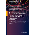 A Comprehensive Guide for Web3 Security: From Technology, Economic and Legal Aspects