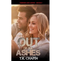Out of the Ashes: A Contemporary Christian Romance