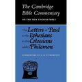 The Letters of Paul to the Ephesians to the Colossians and to Philemon