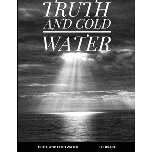 Truth and Cold Water