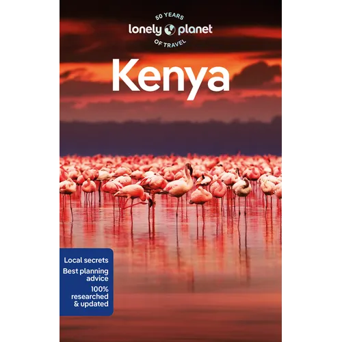 Lonely Planet Kenya: Plan the Trip of a Lifetime Detailed Itineraries & Maps Insider Tips Covers Nairobi, Mombasa, Masai Mara and More