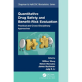 Quantitative Drug Safety and Benefit Risk Evaluation: Practical and Cross-Disciplinary Approaches