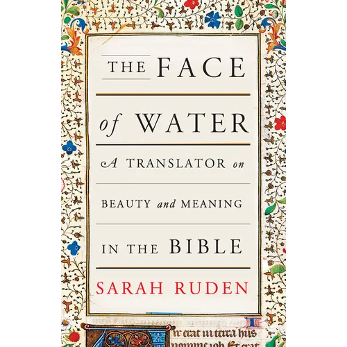 The Face of Water: A Translator on Beauty and Meaning in the Bible
