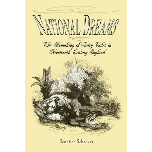 National Dreams: The Remaking of Fairy Tales in Nineteenth-Century England