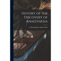 History of the Discovery of Anaesthesia
